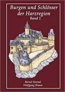 Burgen und Schlösser der Harzregion: Band 1