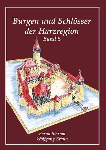 Burgen und Schlösser der Harzregion Band 5 Titel