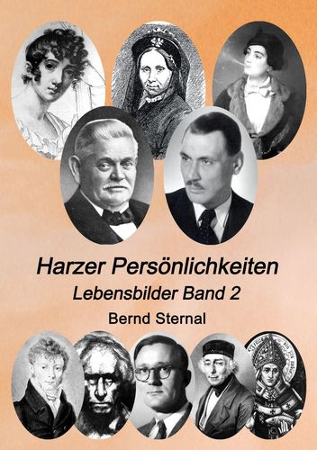 Harzer Persönlichkeiten Band 2, Bernd Sternal