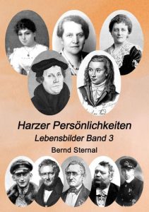 Harzer Persönlichkeiten Band 3, Bernd Sternal, Titel